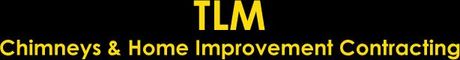 TLM Chimneys and Home Improvement Contracting-Logo
