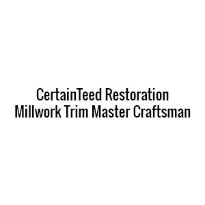 CertainTeed Restoration Millwork Trim Master Craftsman