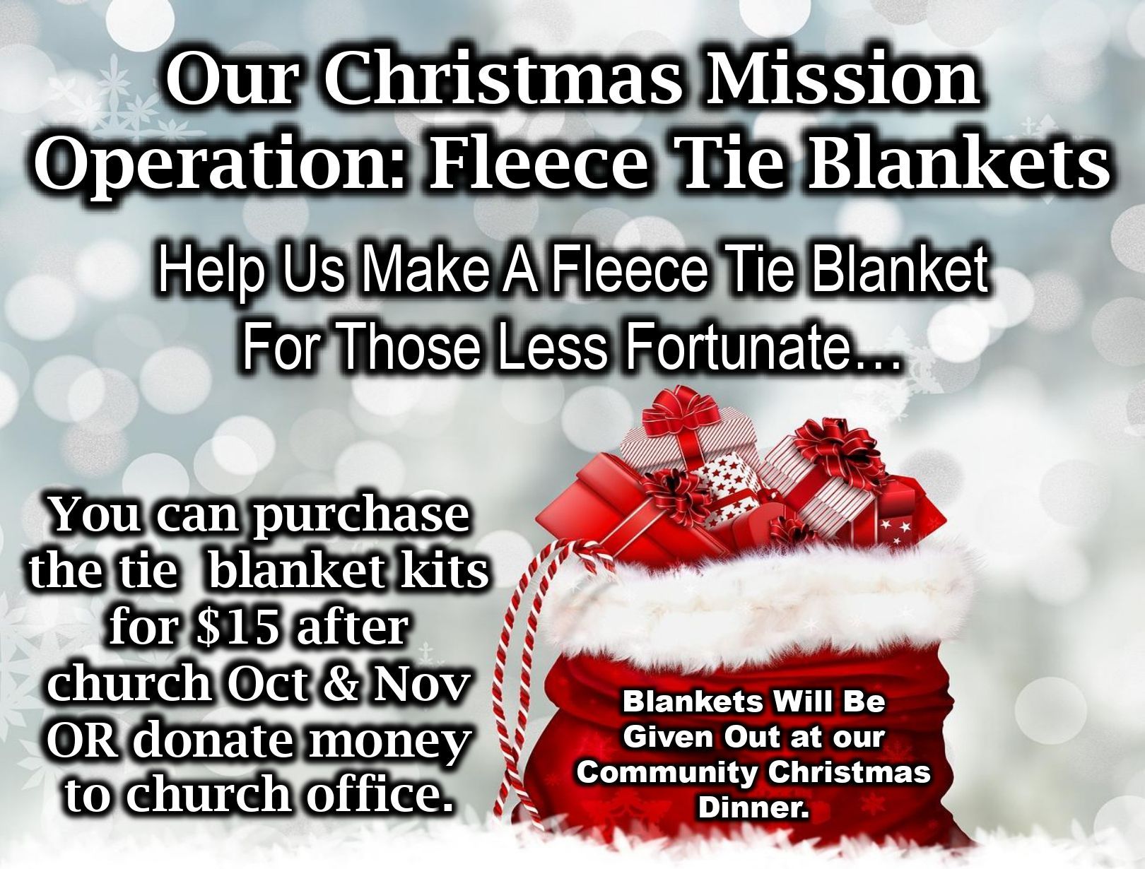 Christmas mission fleece tie blankets for the less fortunate. Kits $15, donations accepted. Blankets were given out at the community dinner.