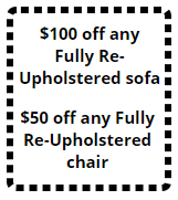 $100 off any Fully Re-Upholstered sofa