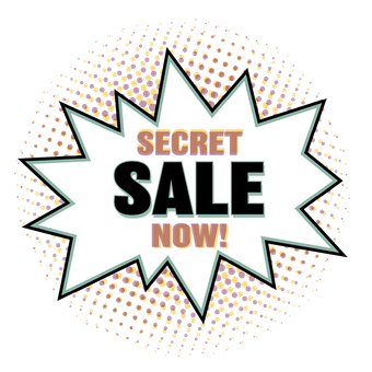 Starburst graphic with SECRET SALE NOW! in bold black and peach text on a white background.