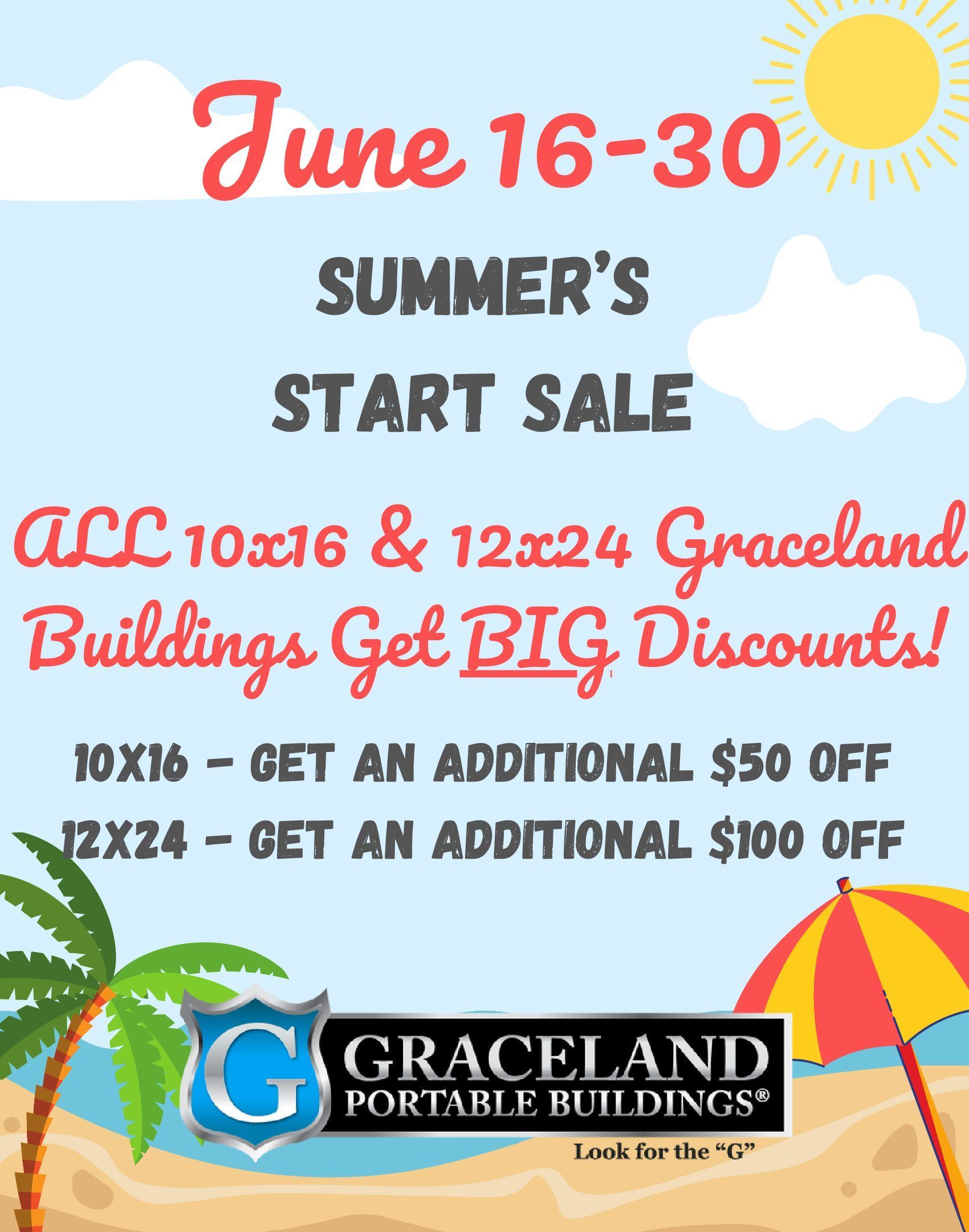 A poster for graceland portable buildings advertising a summer 's start sale