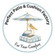Perfect Patio & Cushion Factory