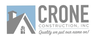 Crone Construction logo with a house icon and the tagline "Quality we put our name on!"