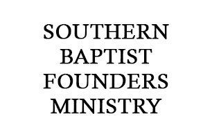 southern baptist founders ministry