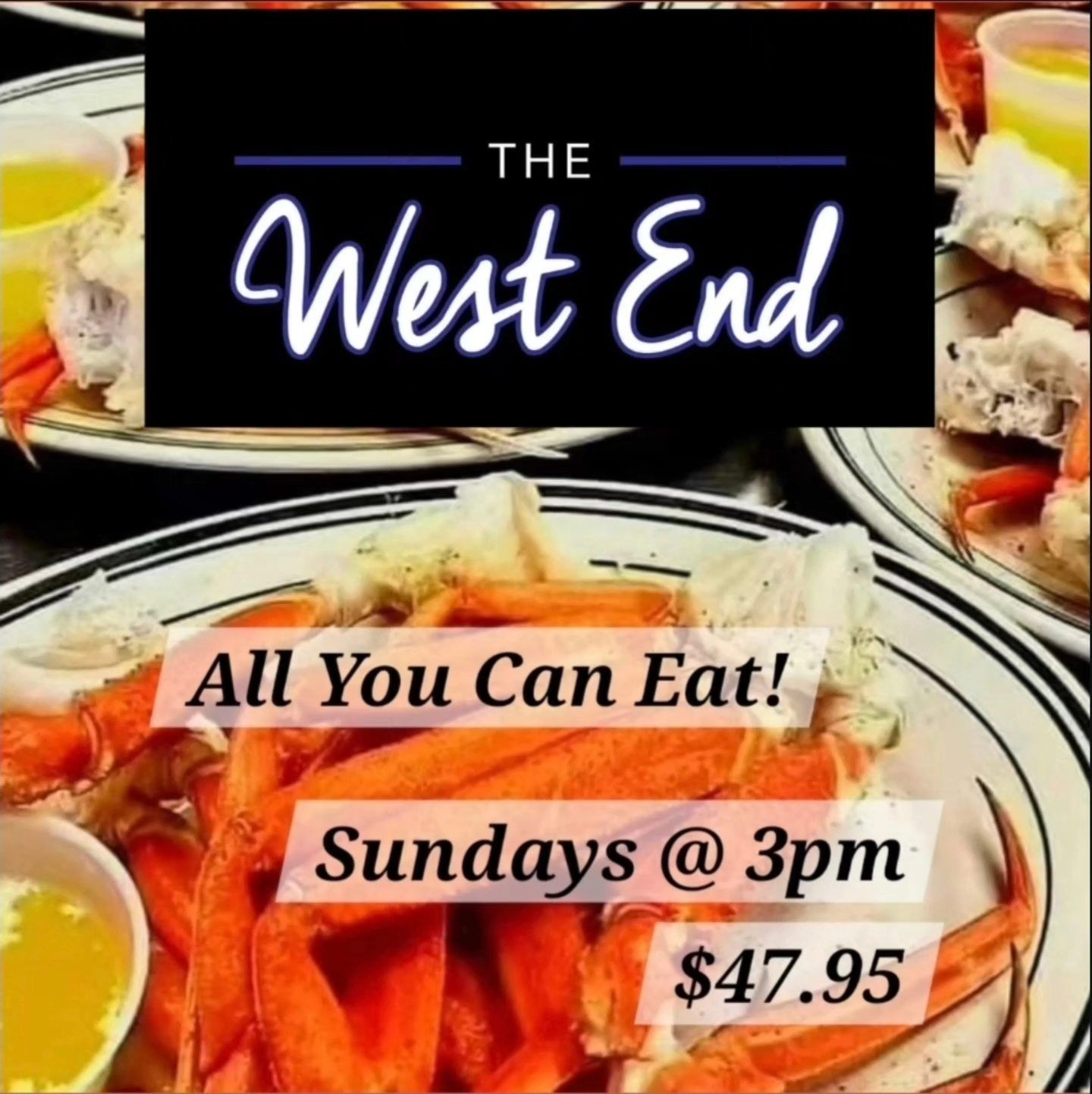 Advertisement for The West End restaurant: All-you-can-eat crab legs on Sundays at 3 PM for $47.95.