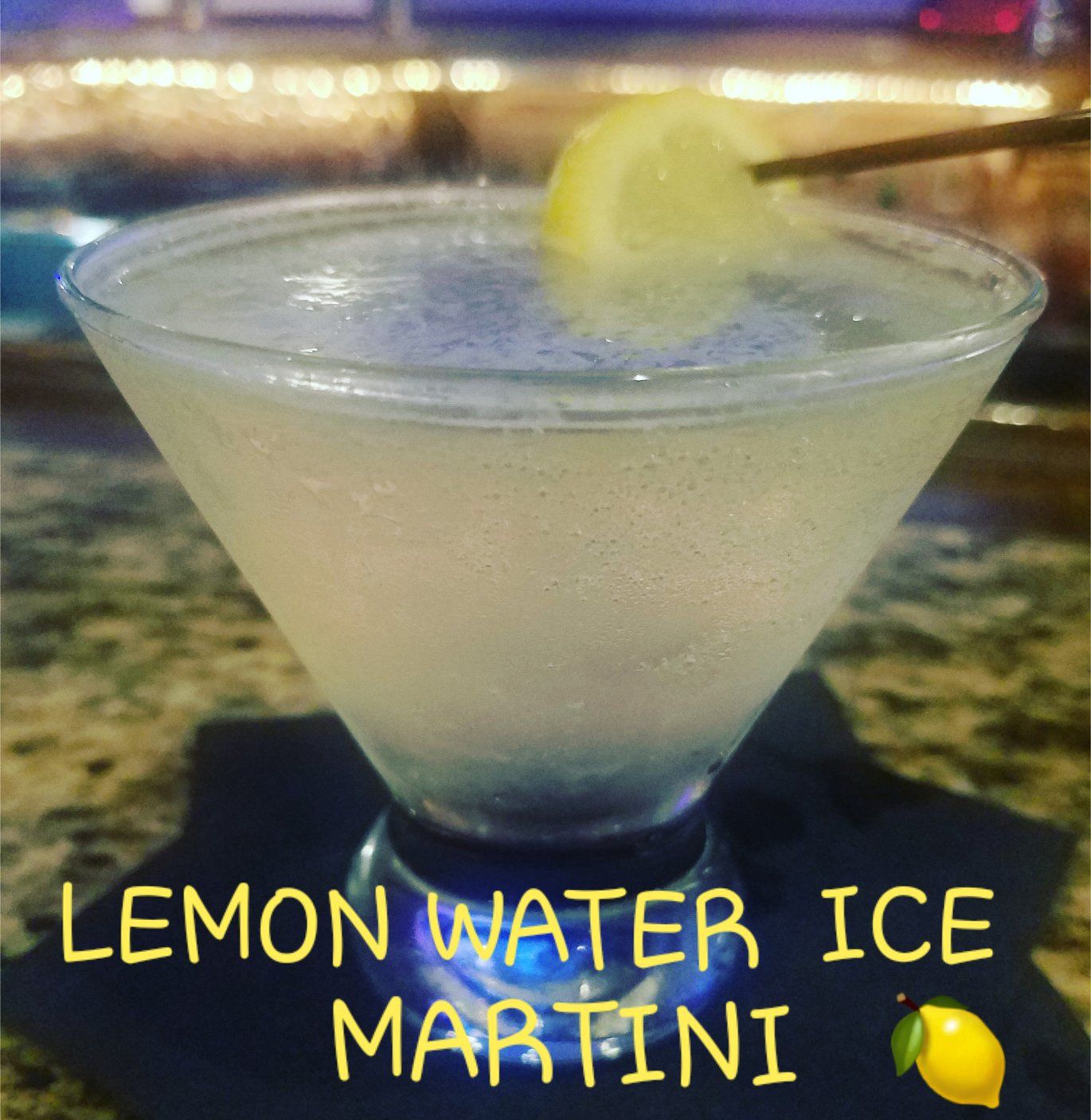 Lemon Water ice Martini