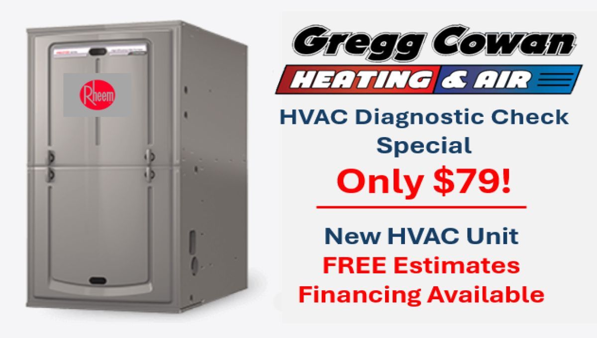 Gregg cowan heating and air has a special for a new HVAC unit
