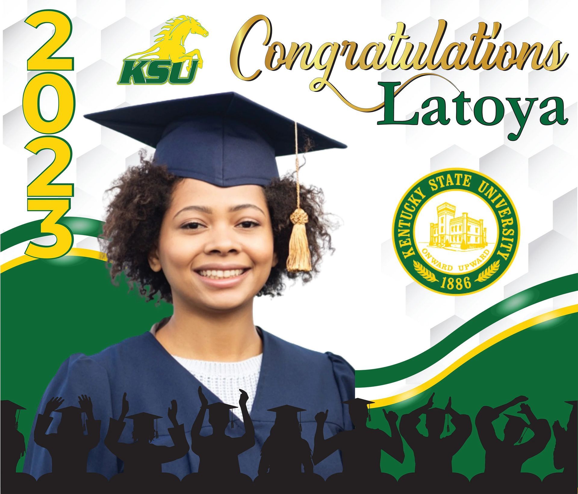 Congratulations Latoya! 2023 grad smiling, wearing cap & gown, with Kentucky State University logo.