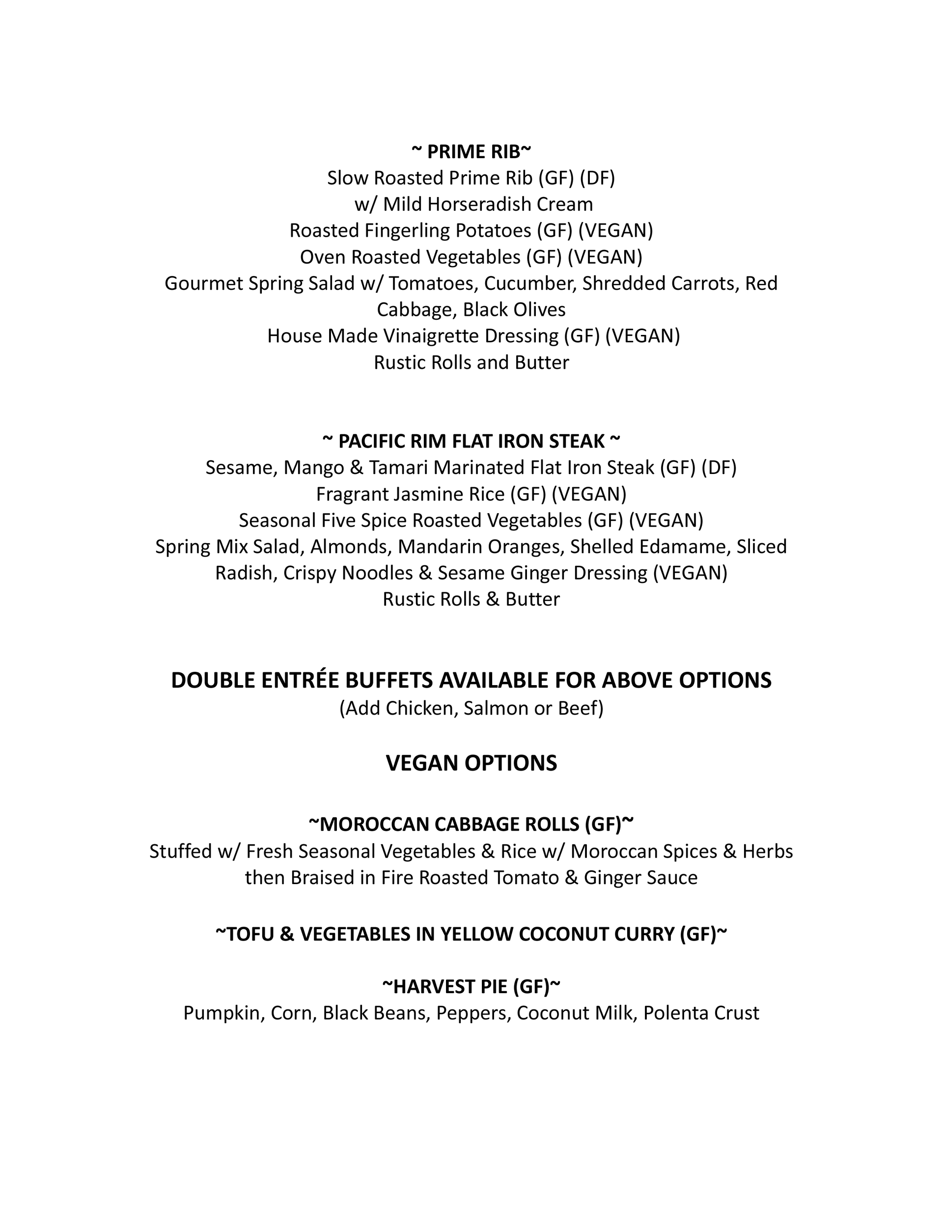 Menu with Prime Rib, Pacific Rim Flat Iron Steak, double entrée options buffet, and vegan options.