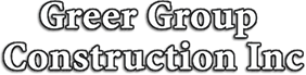 Greer Group Construction Inc