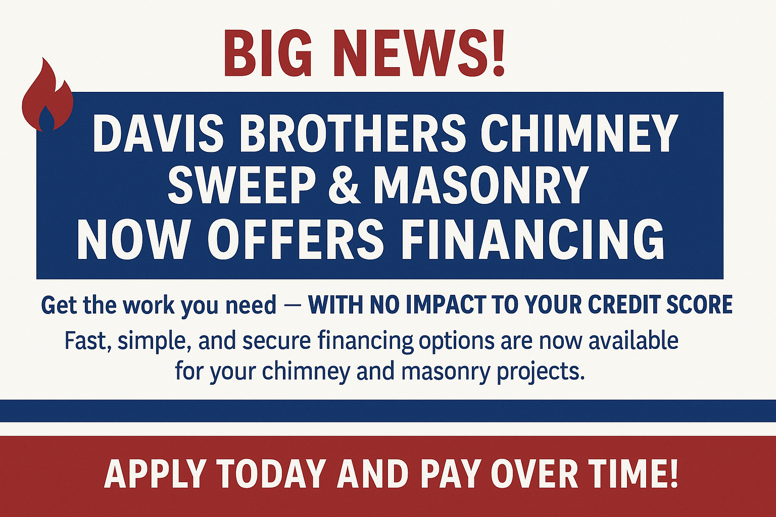 Davis Brothers Chimney Sweep & Masonry financing. Blue & red. 