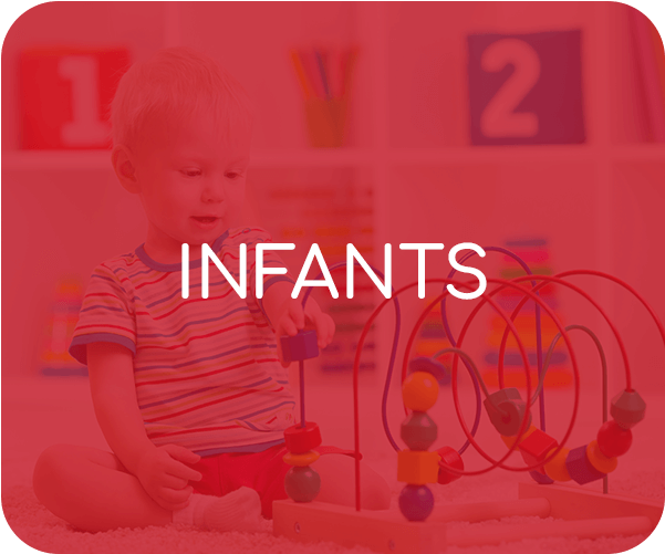 Toddler playing with colorful toys, labeled INFANTS in white text over a red background.