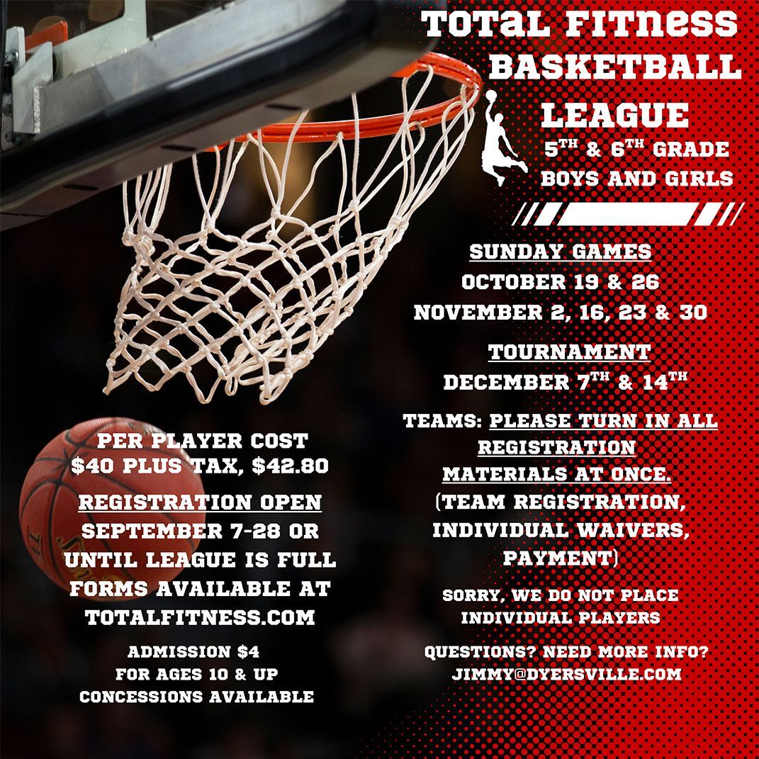 Basketball league flyer. Total Fitness for 5th/6th grade girls and boys. Games on Sundays. Registration open.