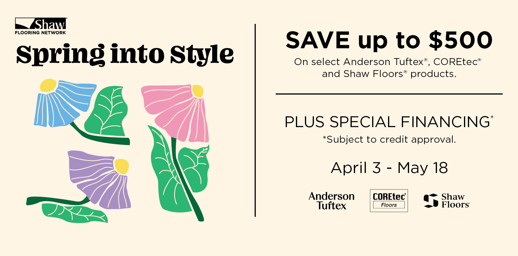 Spring promotion ad: Save up to $500 on select Anderson Tuftex flooring from April 3 to May 18, with special financing.