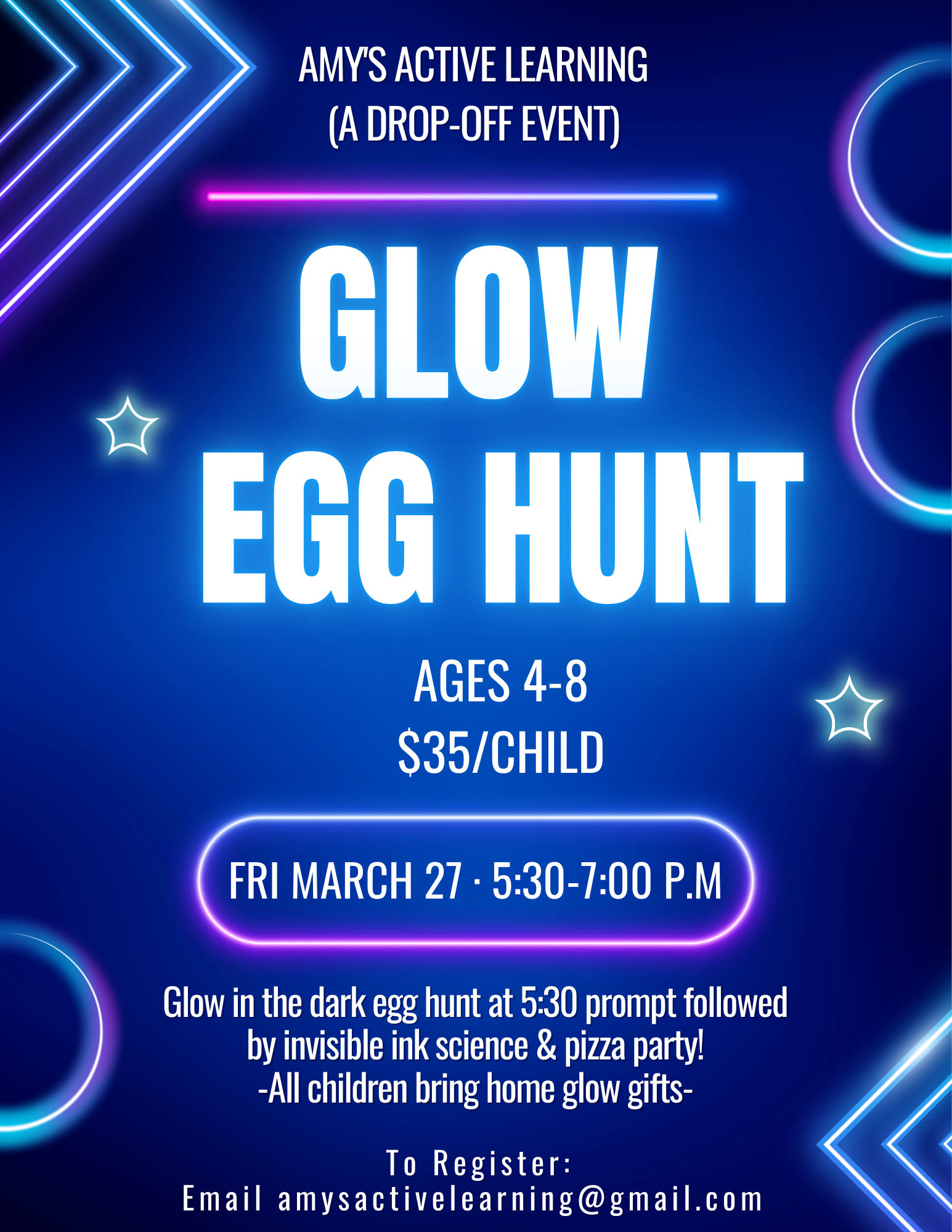 Neon-style flyer for Amy’s Active Learning Glow Egg Hunt, Friday March 27, 5:30-7:00 P.M. Ages 4-8, $35/child. Email to RSVP.