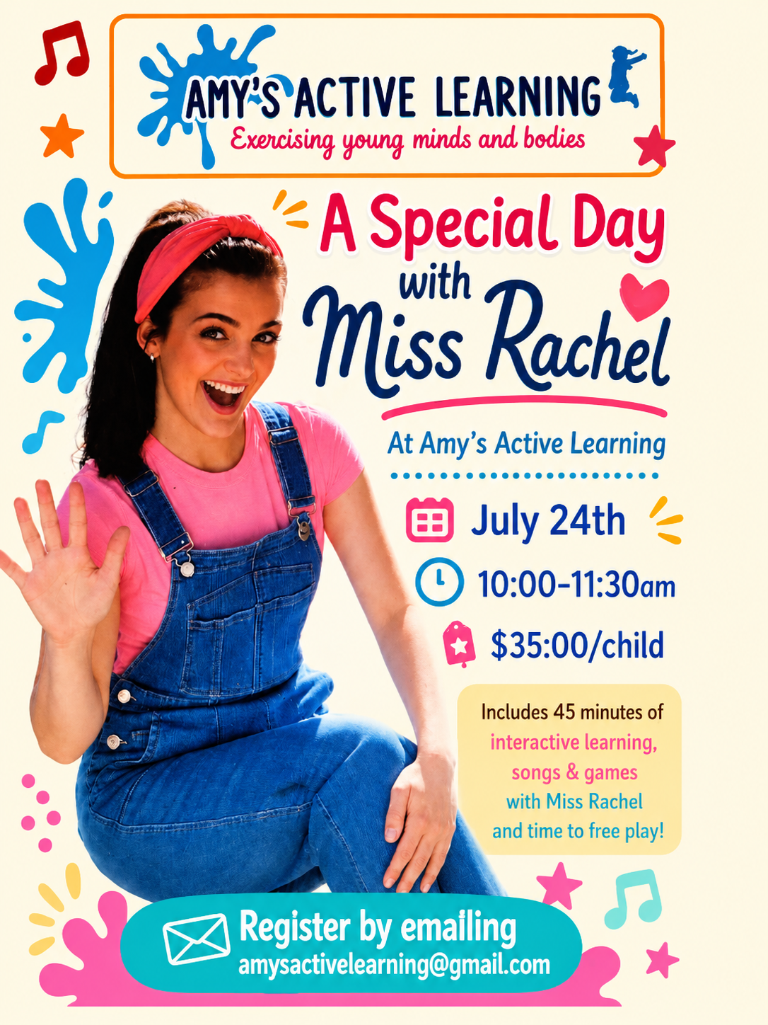 A Special Day with Miss Rachel at Amy’s Active Learning, July 24th, 10:00–11:30am, $35.00/child