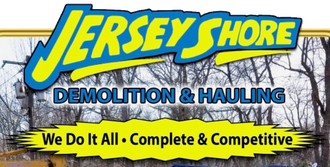 Jersey Shore Demolition & Hauling logo with tagline &ldquo;We Do It All - Complete & Competitive&rdquo;