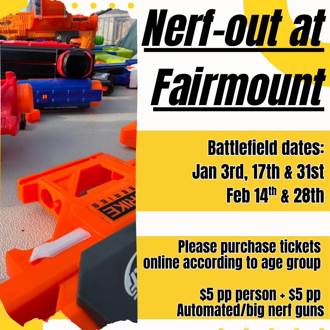 Advertisement for a Nerf gun battle at Fairmount. Dates listed. Tickets $5 per person. Automated/big nerf guns also $5.