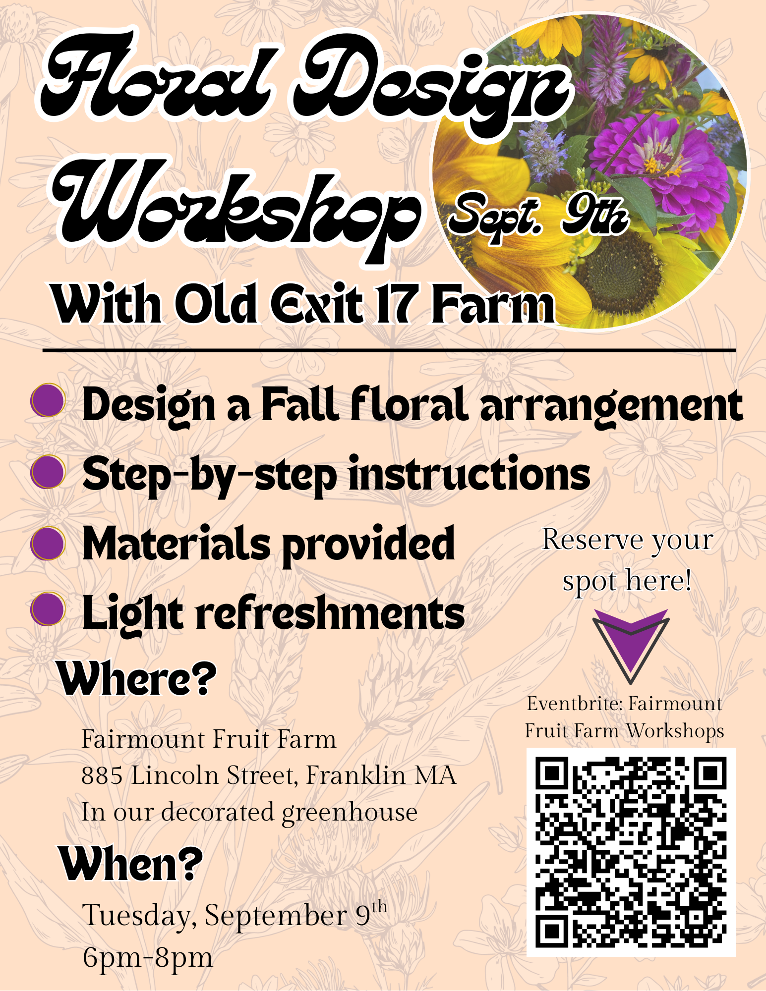 Floral design workshop flyer: Design fall arrangement, with Old Exit 17 Farm at Fairmount Fruit Farm, Franklin MA, September 9th.