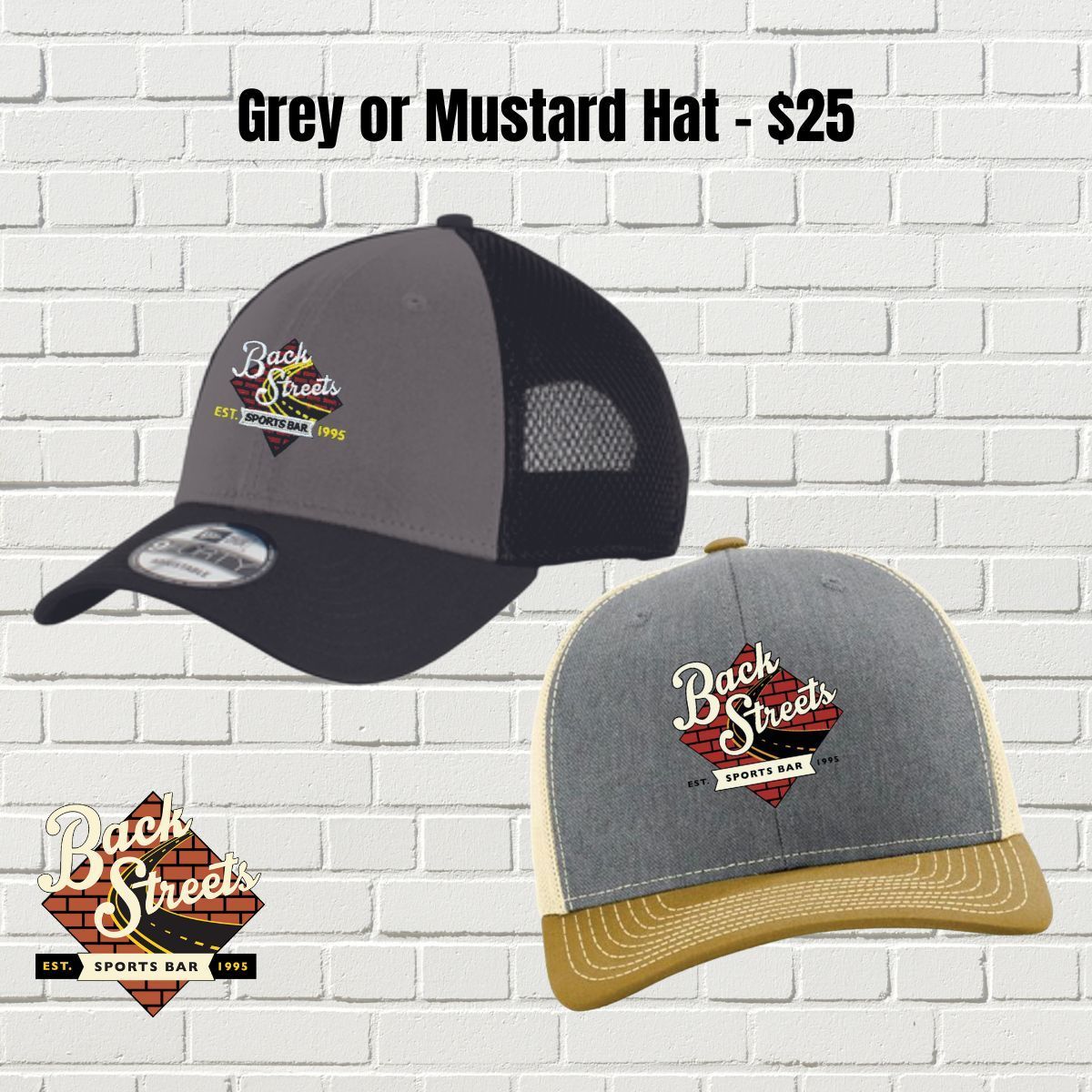 A grey or mustard hat is $ 25