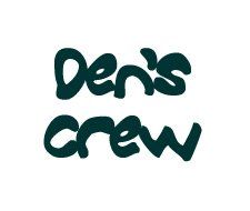 Dens crew