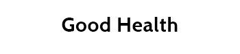 Good Health