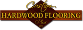 Custom Hardwood Flooring Plus LLC