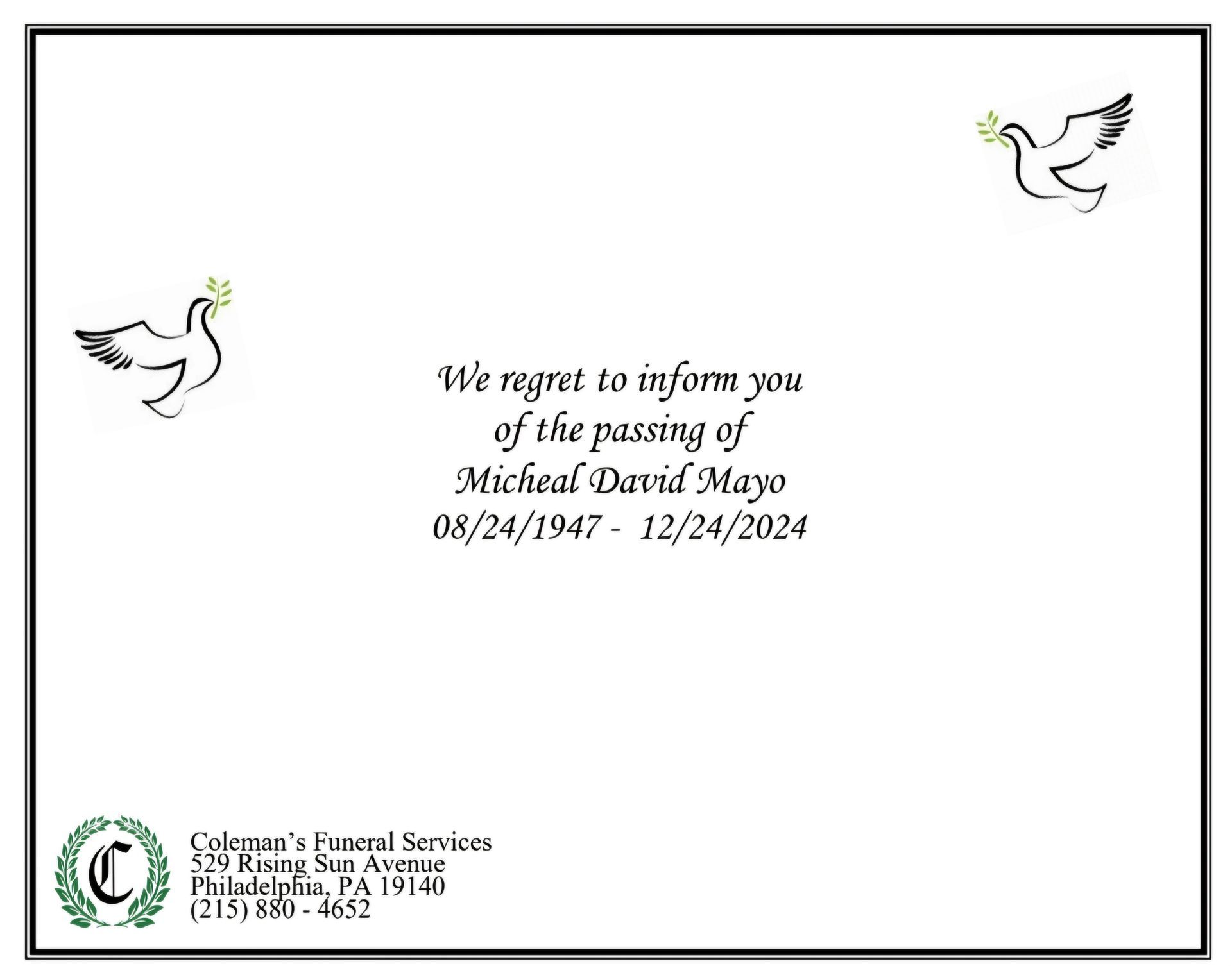 A funeral card with two doves and the words `` we regret to inform you of the passing of michael david mayo ''.