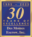 30 years of excellence des moines escrow, inc