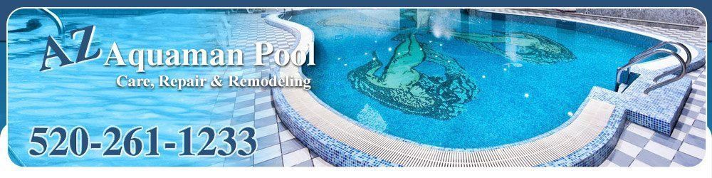 AZ Aquaman Pool Care, Repair & Remodeling