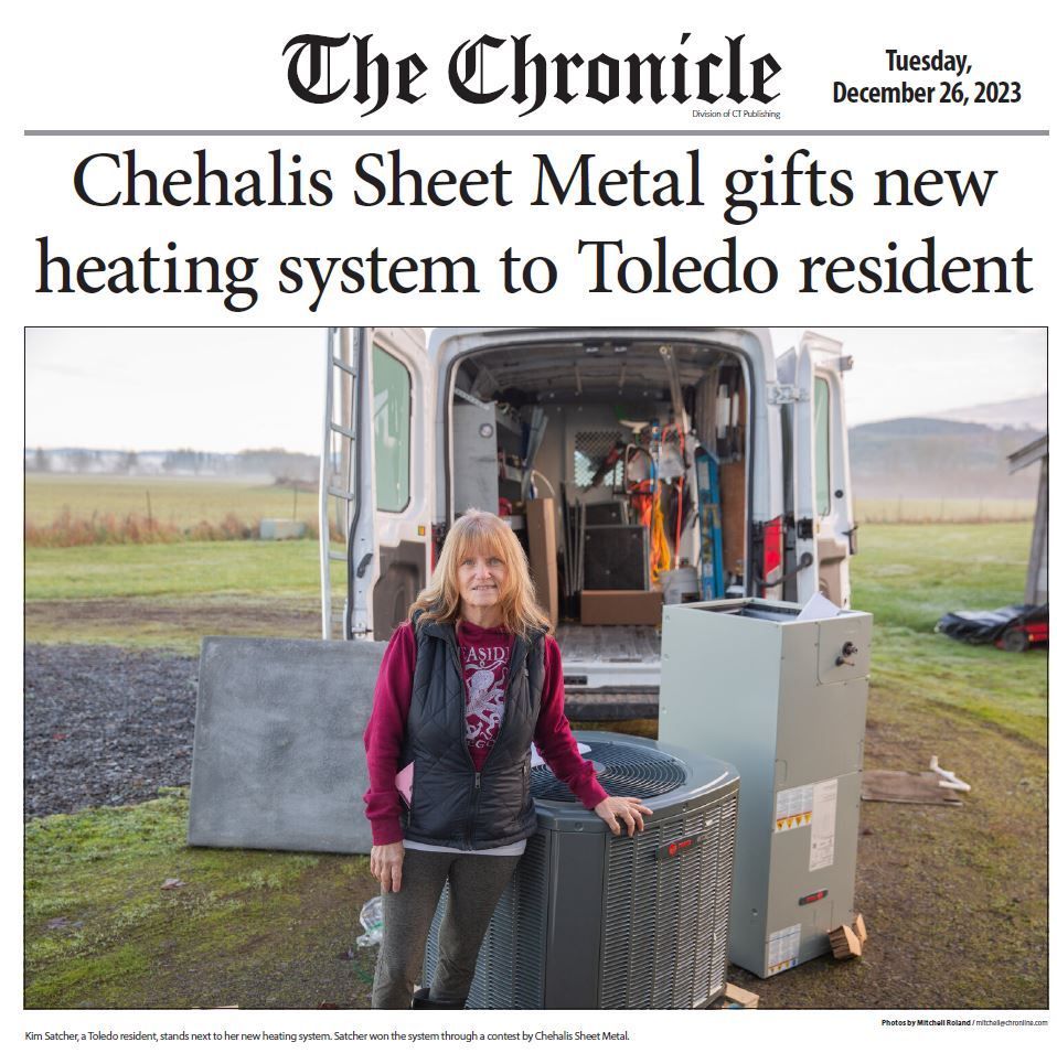 The Chronicle Chehalis Sheet Metal gifts a new heating system to Toledo, WA resident. 