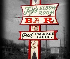 A sign for jay's elbow room bar and package goods.