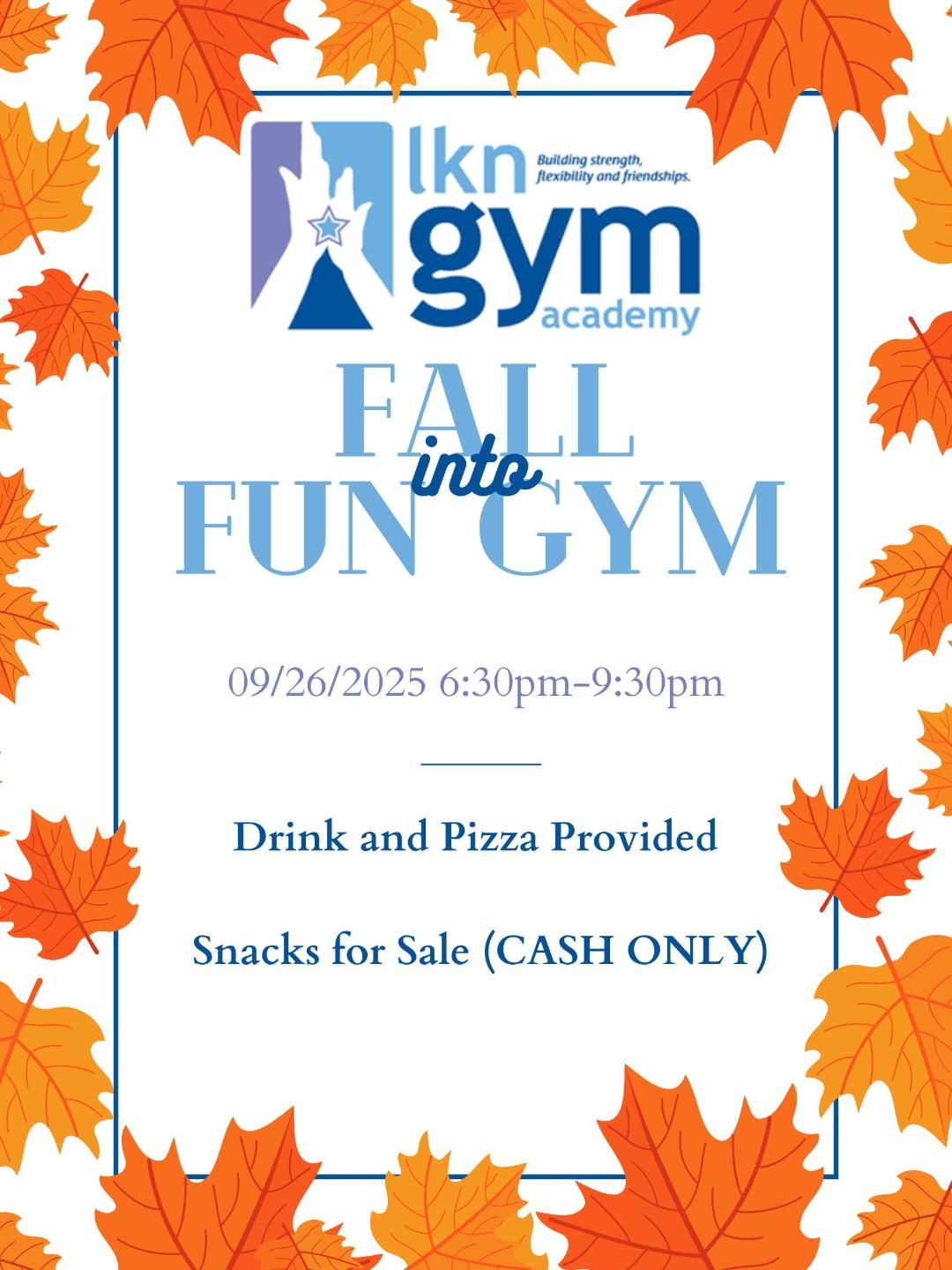 Fall into Fun Gym flyer. Orange leaves frame the text. Event on 09/26/2025, 6:30-9:30pm. Drinks/pizza provided, snacks (cash only).