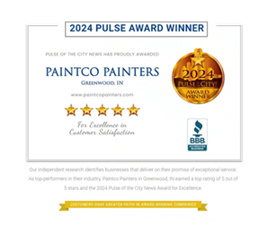 Paintco Painters award: 2024 Pulse Award winner, Greenwood, IN. Gold medal, 5-star rating, and BBB accreditation.