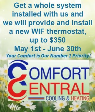 Get a whole system installed with us and we will provide and install a new WIF thermostat, up to $350 May 1st - June 30th