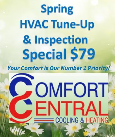 Comfort central is offering a spring tune-up and inspection special for $79