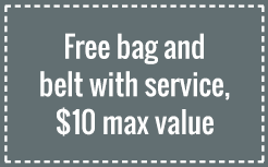 Free bag andbelt with service, $10 max value