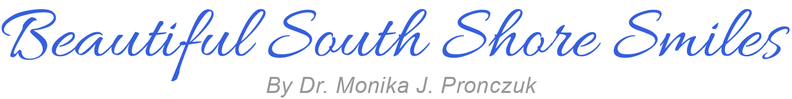 Beautiful South Shore Smiles by Dr. Monika J. Pronczuk logo
