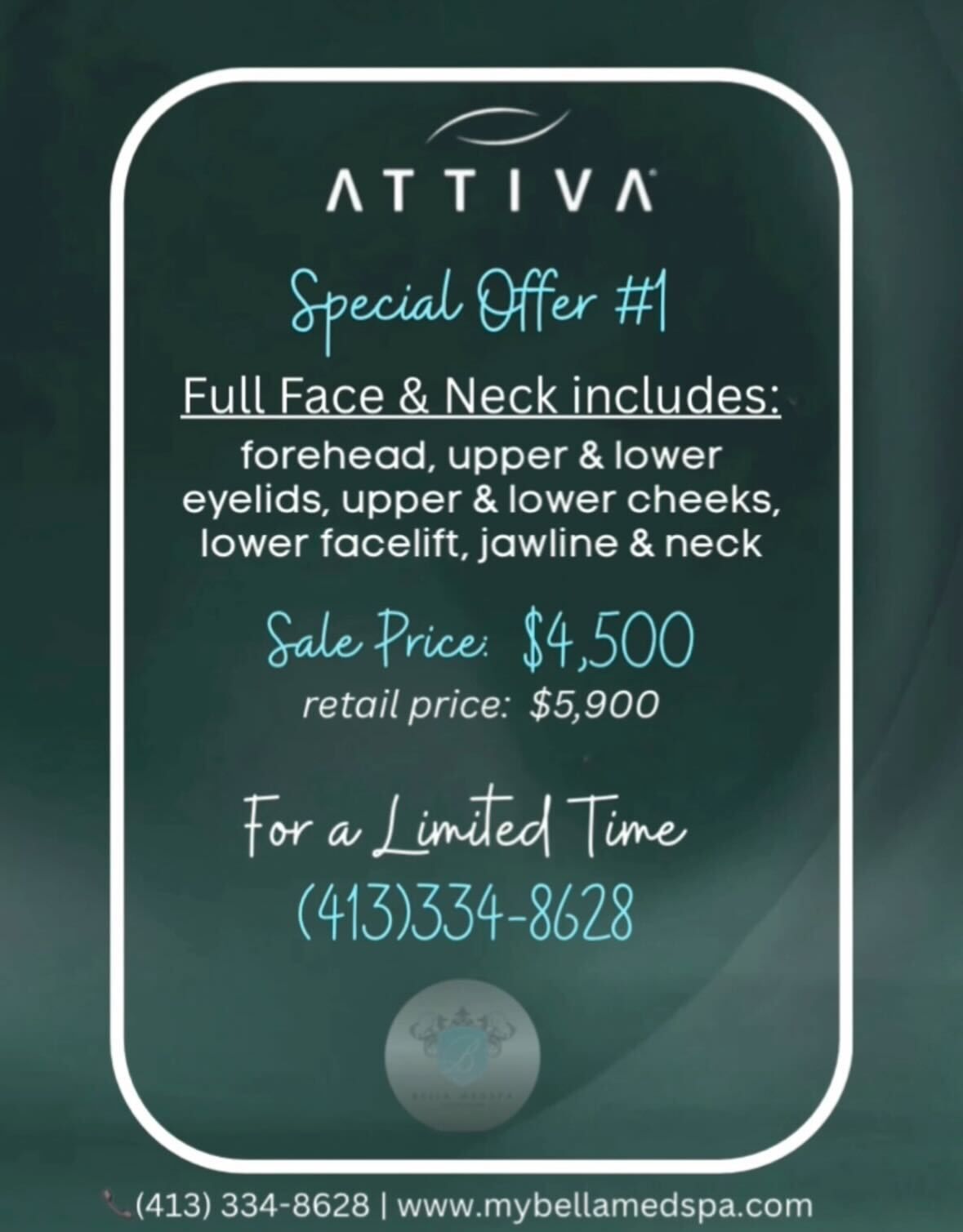Ad for Attiva facelifts; offering full face & neck treatments for $4,500 (reg. $5,900). Contact (413) 334-8628.