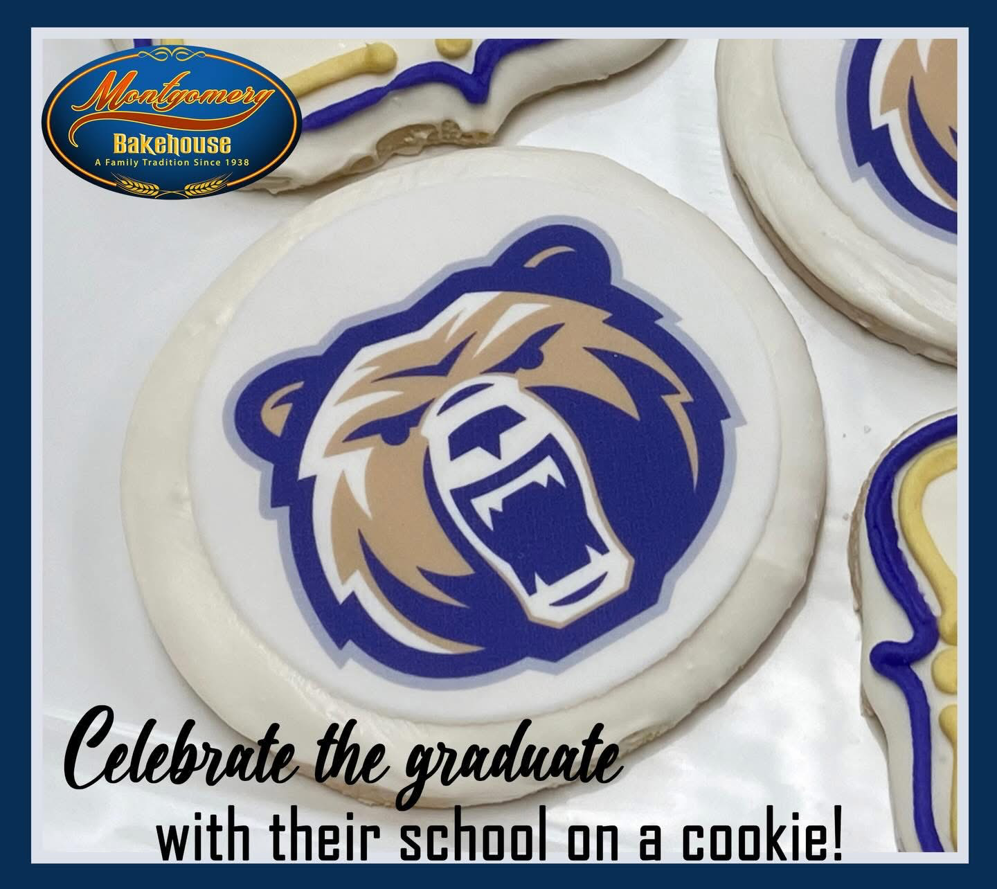 Blue and gold bear logo cookie with text: “Celebrate the graduate with their school on a cookie!”