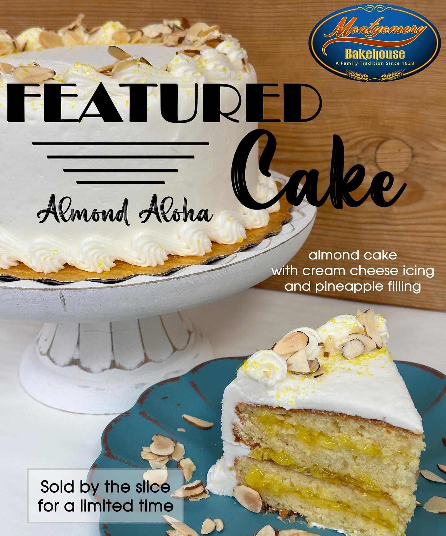 Cake advertisement: Almond Aloha cake slice and whole cake on a stand. White frosting, almond slices.