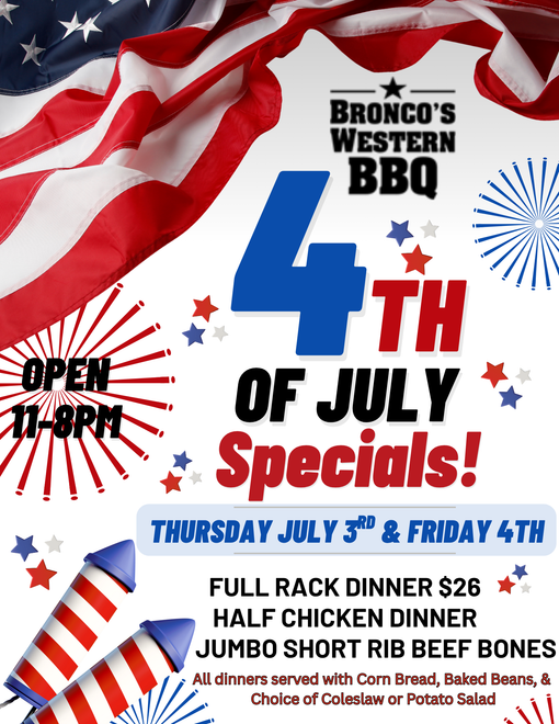 A poster for bronco 's western bbq advertising fourth of july specials