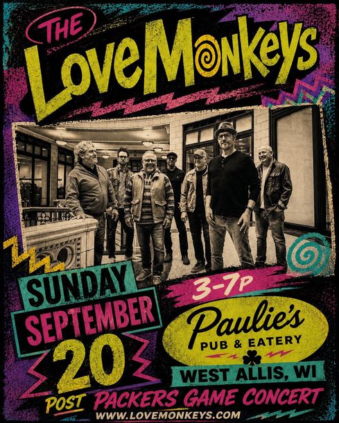 The Love Monkeys band poster, Sunday Sept. 20, 3–7p at Paulie’s Pub & Eatery in West Allis, WI.