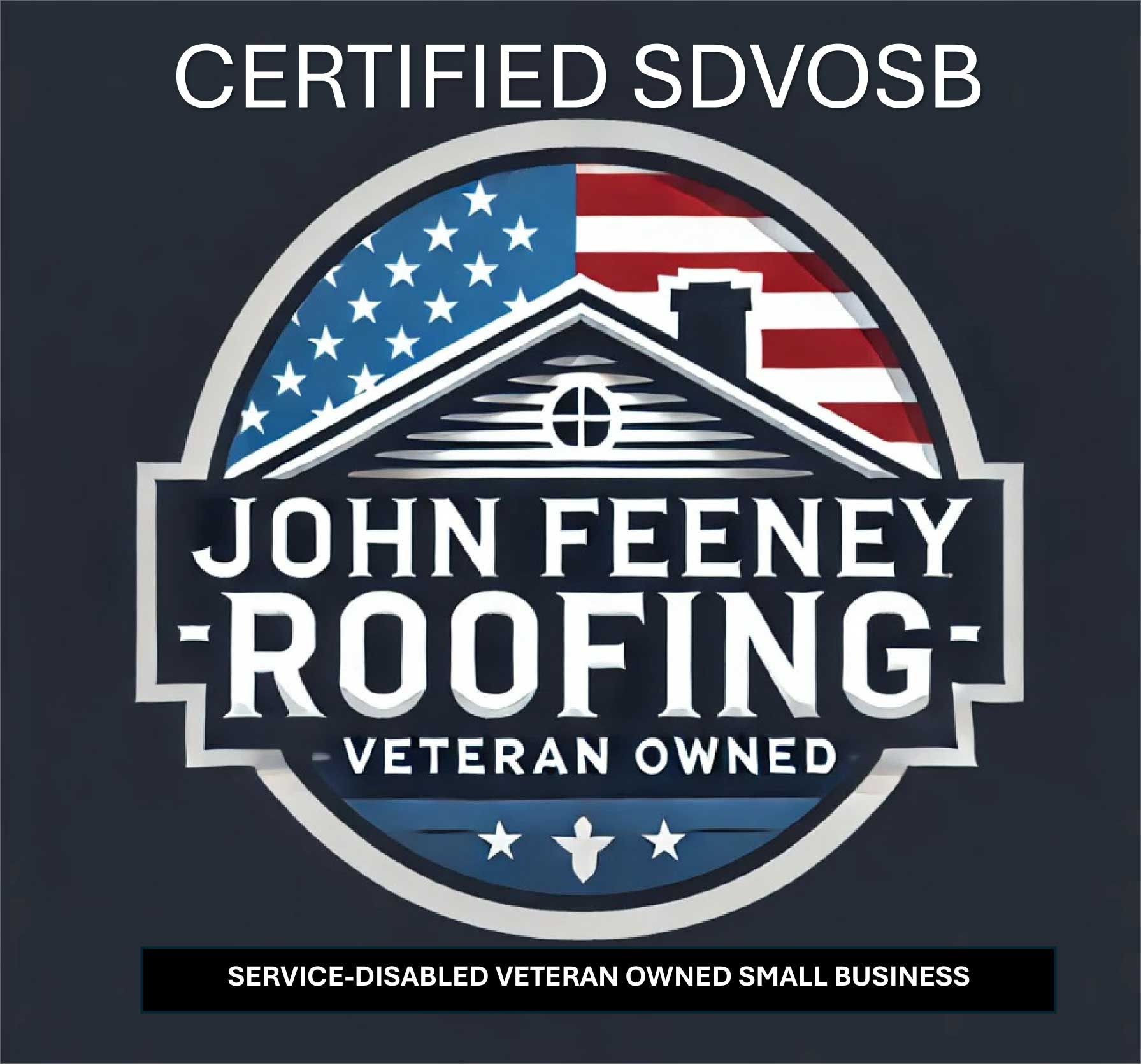 Certified SDVOSB - John Feeney Roofing - Veteran Owned
