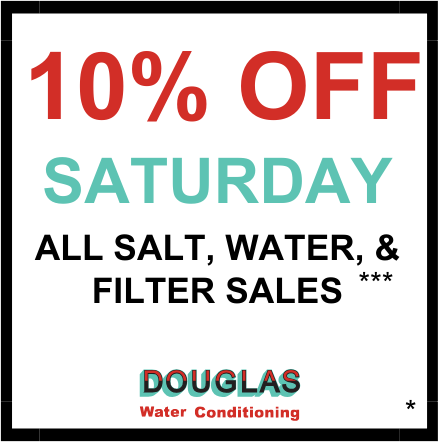 Douglas Water Conditioning Saturday Offer