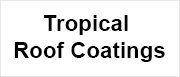 Tropical Roof Coatings