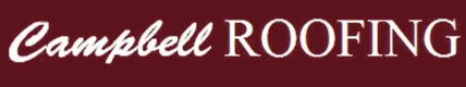 Logo for Campbell Roofing; white script "Campbell" and sans-serif "ROOFING" on a maroon background.