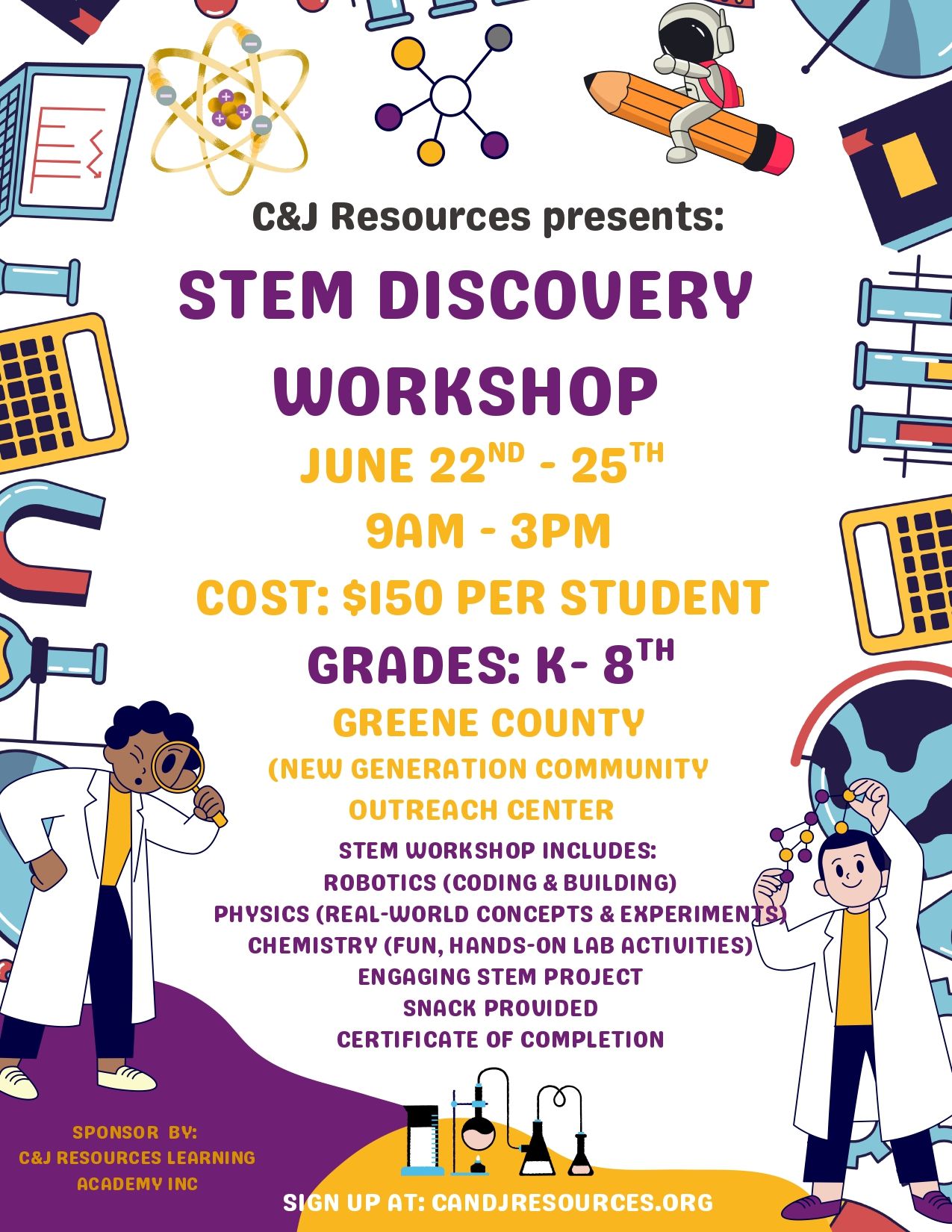 Event flyer for a C&J Resources STEM Discovery Workshop for grades K-8, held June 22-25 at New Generation Community Center.
