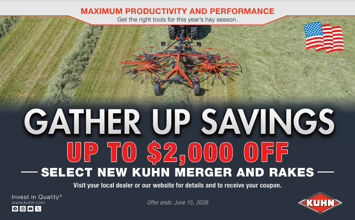 Kuhn dealer ad over a harvested field, Gather Up Savings and Up to $2,000 Off on select Kuhn merger and rakes